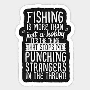 Fishing Is More Than Just A Hobby Sticker